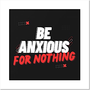 Philippians 4:6 Be Anxious for Nothing V10 Posters and Art